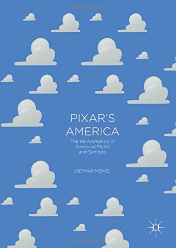 Pixar's America: The Re-Animation of American Myths and Symbols
