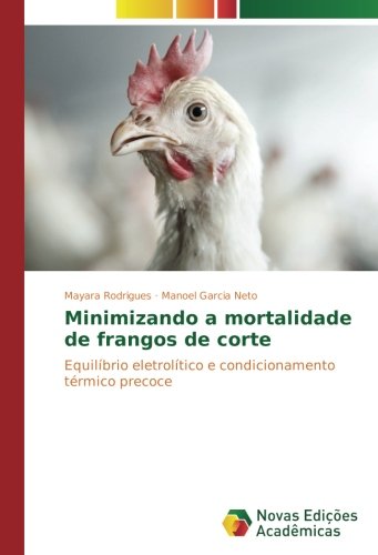 Minimizando a mortalidade de frangos de corte: Equilíbrio eletrolítico e condicionamento térmico precoce