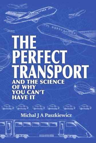 The Perfect Transport: and the science of why you can't have it