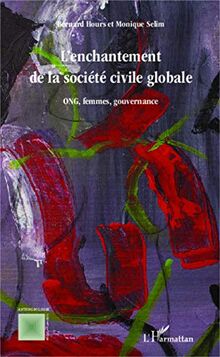 L'enchantement de la société civile globale : ONG, femmes, gouvernance