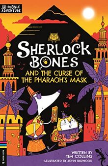 Sherlock Bones and the Curse of the Pharaoh's Mask: A Puzzle Adventure