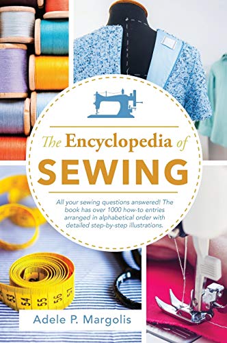 Margolis, Adele P. Encyclopedia Of Sewing