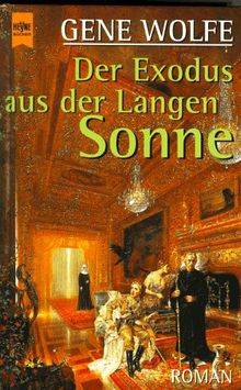 Der Exodus aus der Langen Sonne. 4. Roman des Zyklus der Langen Sonne.