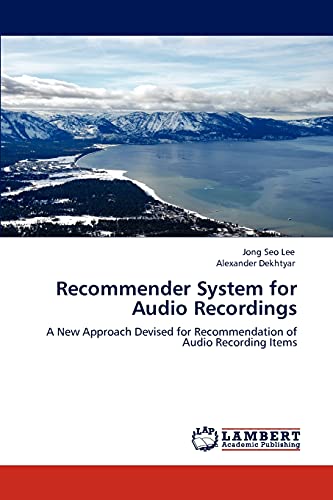 Recommender System for Audio Recordings: A New Approach Devised for Recommendation of Audio Recording Items