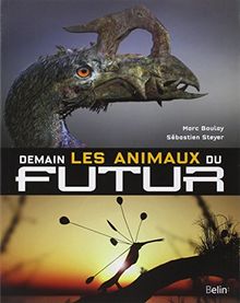 Demain, les animaux du futur