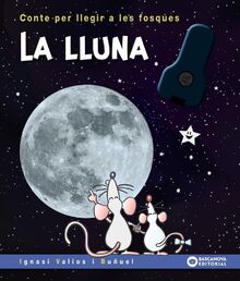 La lluna (Llibres infantils i juvenils - Contes per llegir a les fosques)