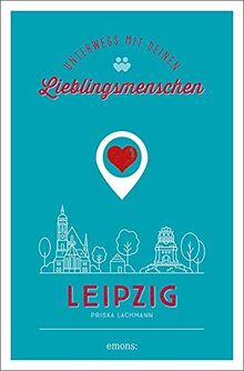 Leipzig. Unterwegs mit deinen Lieblingsmenschen