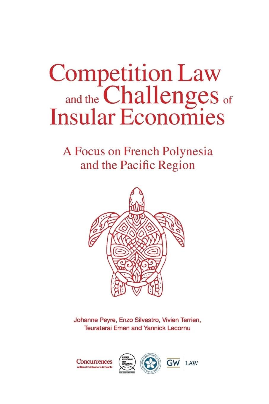 Antitrust in Emerging and Developing Countries: 1st Edition: A Look at French Polynesia and the Pacitic Region