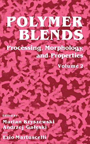 Polymer Blends: Volume 2: Processing, Morphology, and Properties