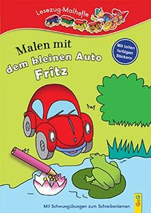 Lesezug Malheft: Malen mit dem kleinen Auto Fritz