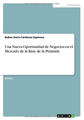 Una Nueva Oportunidad de Negocios en el Mercado de la Base de la Pirámide