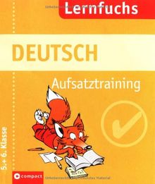 Deutsch Aufsatztraining 5./6. Klasse