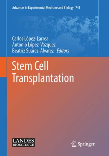 Stem Cell Transplantation (Advances in Experimental Medicine and Biology, Band 741)