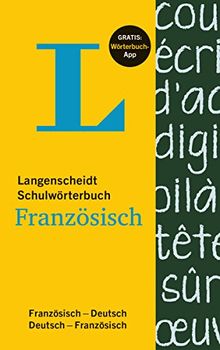 Langenscheidt Schulwörterbuch Französisch - Buch mit App: Französisch-Deutsch/Deutsch-Französisch (Langenscheidt Schulwörterbücher)