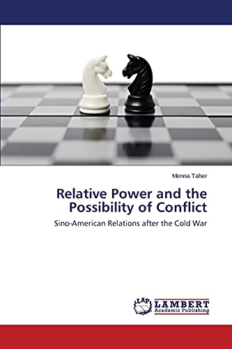 Relative Power and the Possibility of Conflict: Sino-American Relations after the Cold War