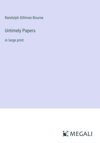Untimely Papers: in large print