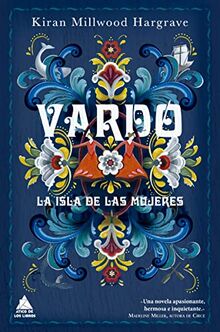 Vardo: La isla de las mujeres (Ático de los Libros, Band 69)