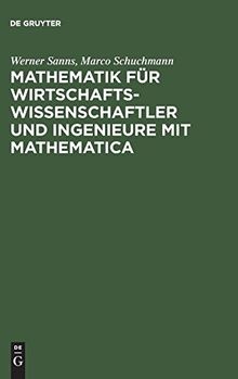 Mathematik für Wirtschaftswissenschaftler und Ingenieure mit Mathematica