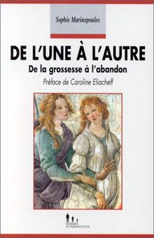 De l'une à l'autre : de la grossesse à l'abandon