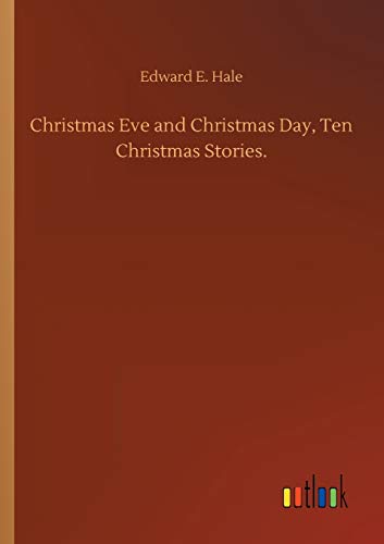 Christmas Eve and Christmas Day, Ten Christmas Stories.