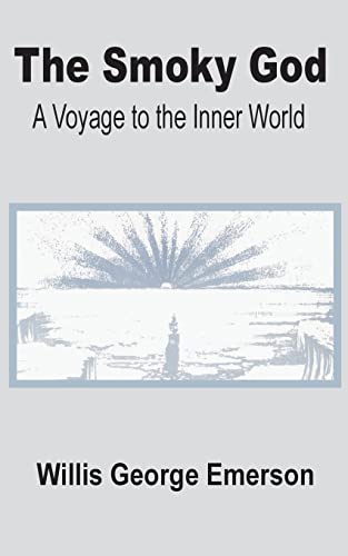 The Smoky God: A Voyage to the Inner World