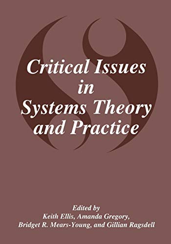 Critical Issues in Systems Theory and Practice