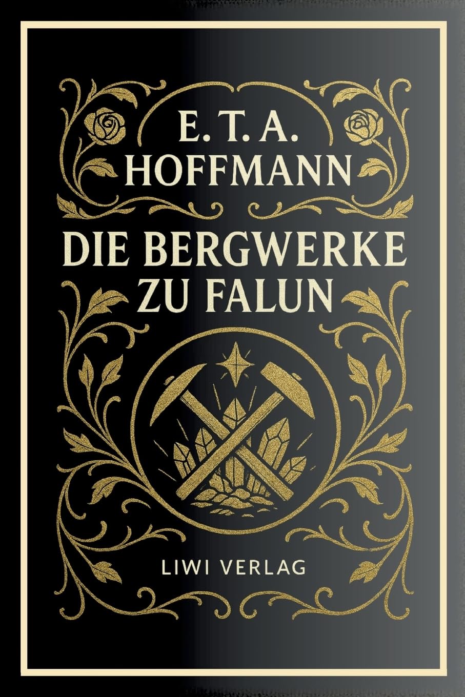 E. T. A. Hoffmann: Die Bergwerke zu Falun. Vollständige Neuausgabe
