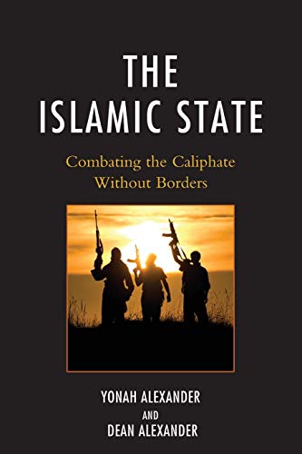 The Islamic State: Combating The Caliphate Without Borders
