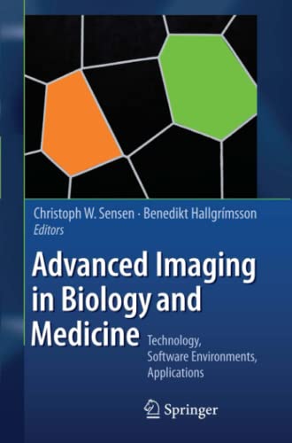 Advanced Imaging in Biology and Medicine: Technology, Software Environments, Applications