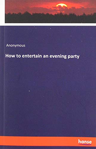 How to entertain an evening party