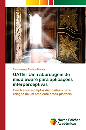 GATE - Uma abordagem de middleware para aplicações interperceptivas: Envolvendo múltiplos dispositivos para criação de um ambiente cross-platform