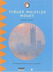 Turner, Whistler, Monet : un voyage interactif au pays des peintres