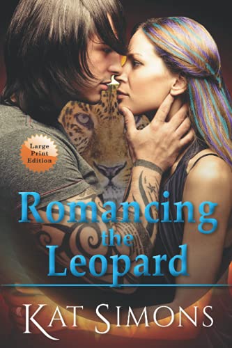 Romancing the Leopard: A Cary Redmond-Tiger Shifters Crossover Novel LARGE Print Edition