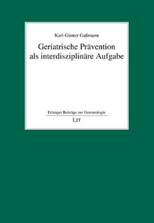 Geriatrische Prävention als interdisziplinäre Aufgabe