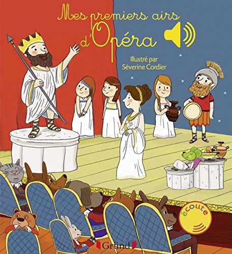 Mes premiers airs d'op&eacute;ra  Livre sonore avec 6 puces avec les extraits originaux  D&egrave;s 1 an