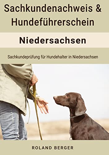 Sachkundenachweis und Hundeführerschein Niedersachsen: Sachkundeprüfung für Hundehalter in Niedersachsen