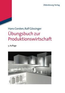 Übungsbuch zur Produktionswirtschaft