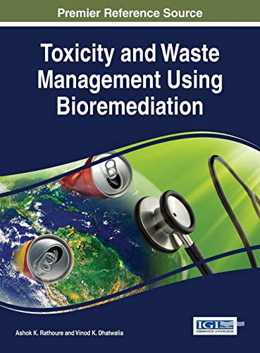 Toxicity and Waste Management Using Bioremediation (Advances in Environmental Engineering and Green Technologies)