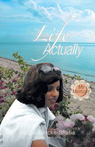 Life Actually: My Memoirs