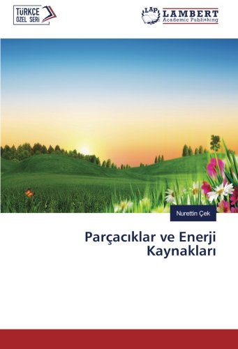 Parçacıklar ve Enerji Kaynakları