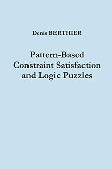 Pattern-Based Constraint Satisfaction and Logic Puzzles