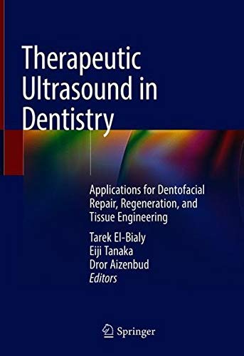 Therapeutic Ultrasound in Dentistry: Applications for Dentofacial Repair, Regeneration, and Tissue Engineering