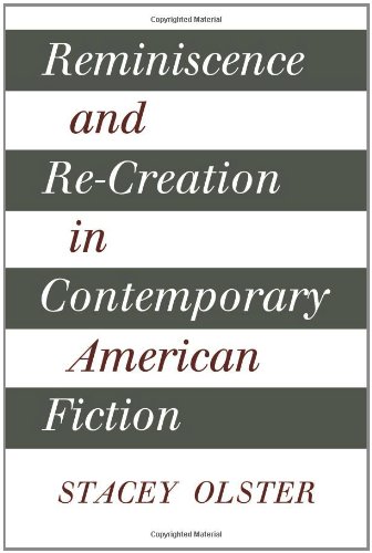 Reminiscence and Re-creation in Contemporary American Fiction