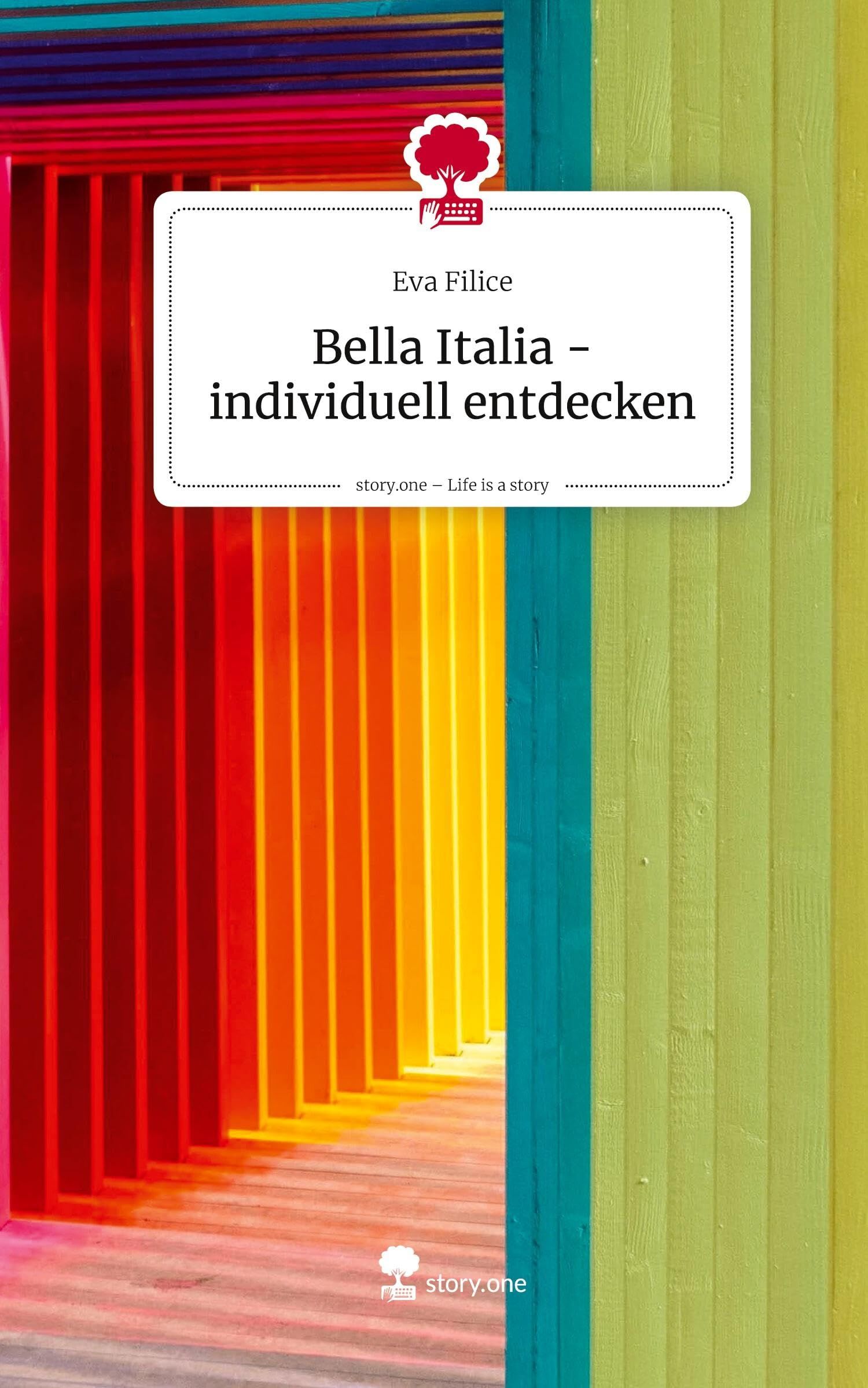 Bella Italia - individuell entdecken. Life is a Story - story.one