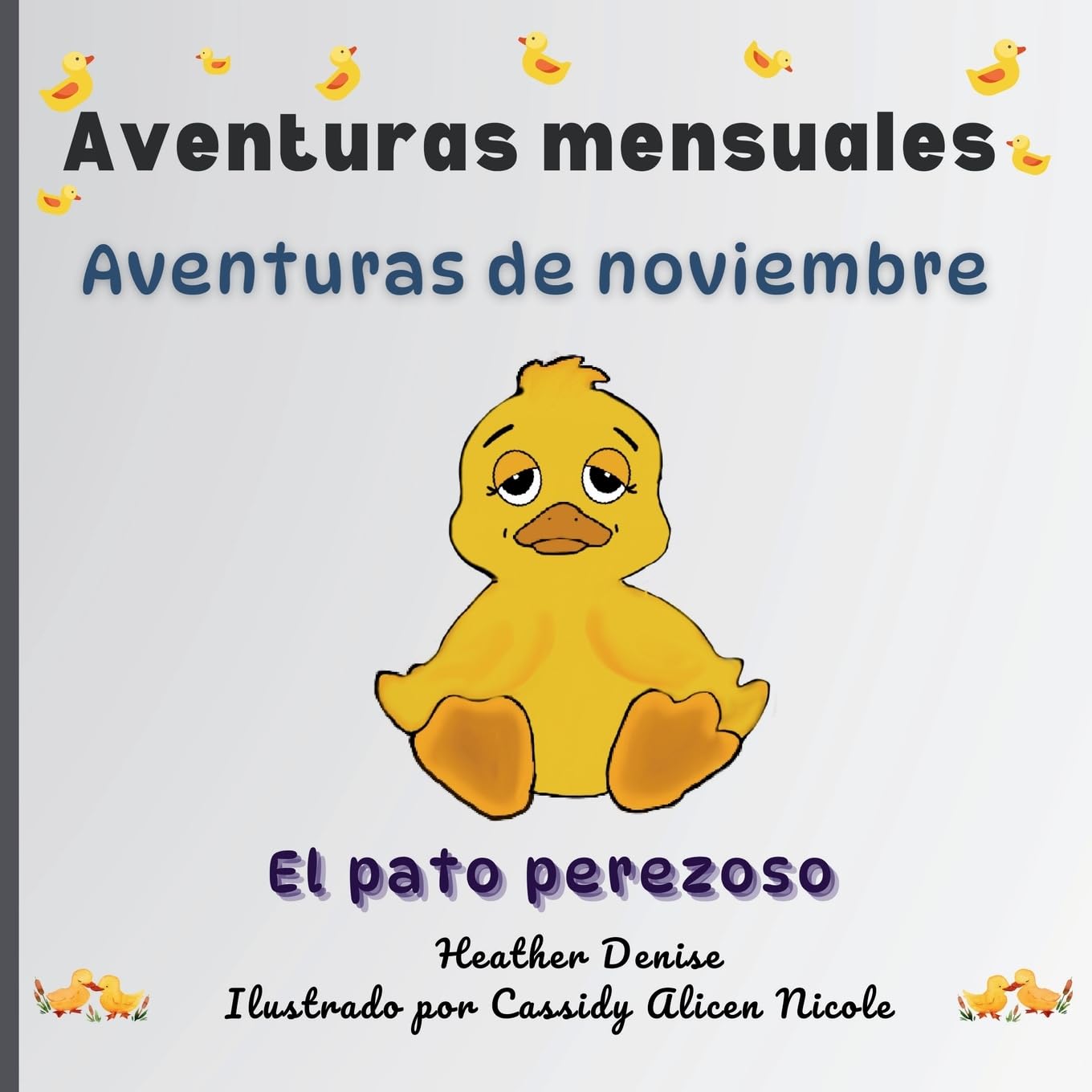 Aventuras de noviembre: El pato perezoso (Aventuras mensuales)