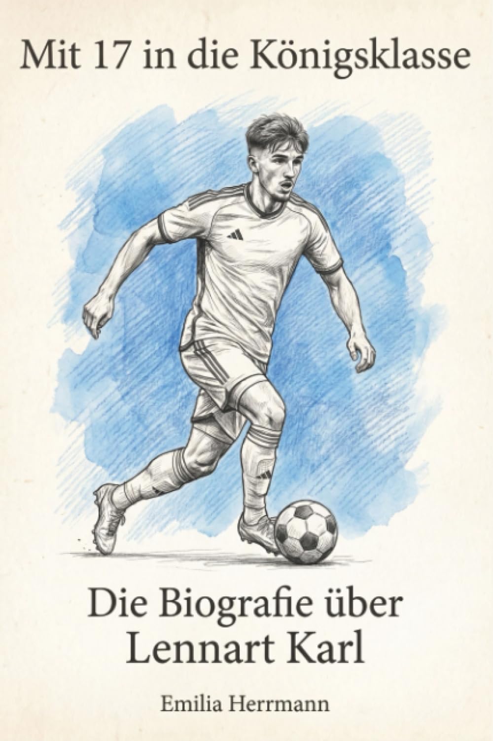 Die Biografie über Lennart Karl: Mit 17 in die Königsklasse