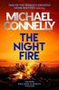 The Night Fire: The Brand New Ballard and Bosch Thriller: A Bosch and Ballard thriller