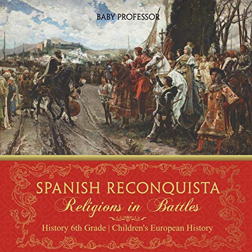Spanish Reconquista: Religions in Battles - History 6th Grade Children's European History