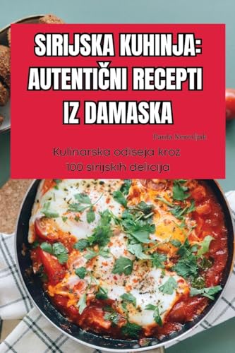 KUCHNIA SYRYJSKA AUTENTYCZNE PRZEPISY Z DAMASZKU