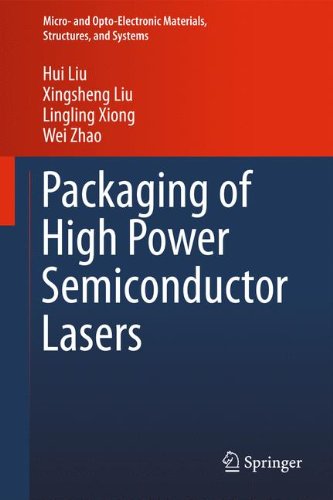Packaging of High Power Semiconductor Lasers (Micro- and Opto-Electronic Materials, Structures, and Systems)